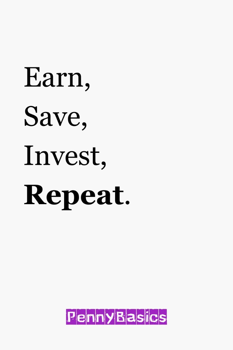 Earn, Save, Invest, Repeat.