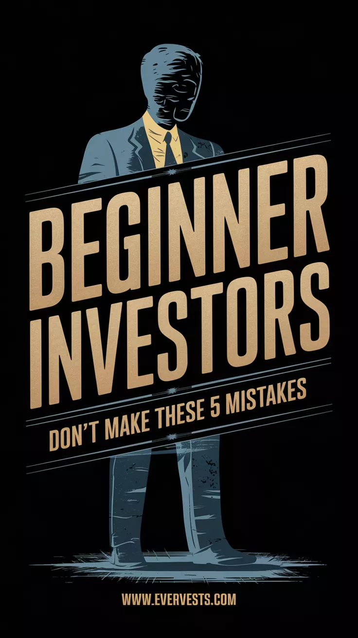 The Ultimate Beginner’s Guide: 5 Costly Investing Mistakes to Avoid!