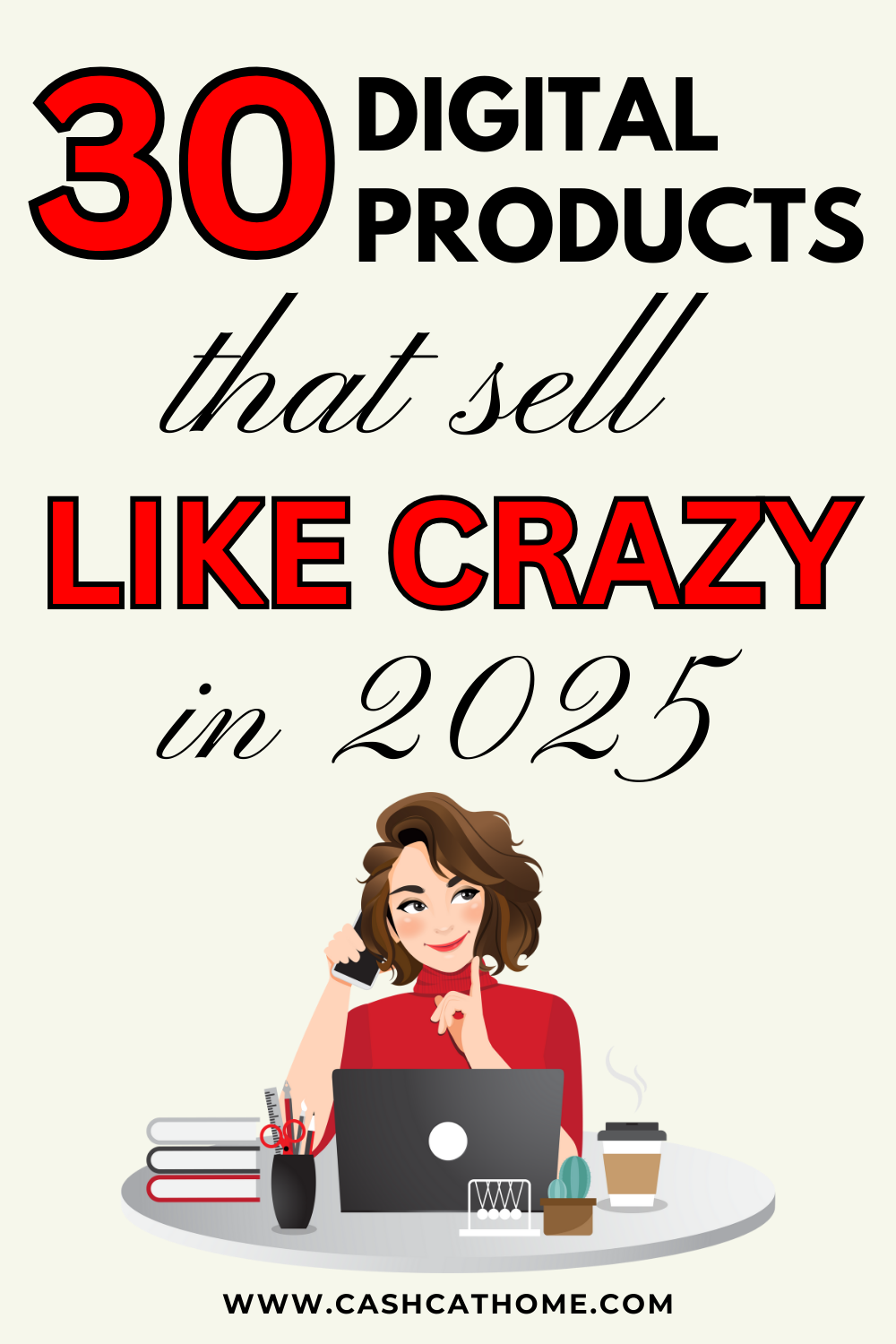 30 Evergreen Digital Products That Sell Like Crazy in 2025