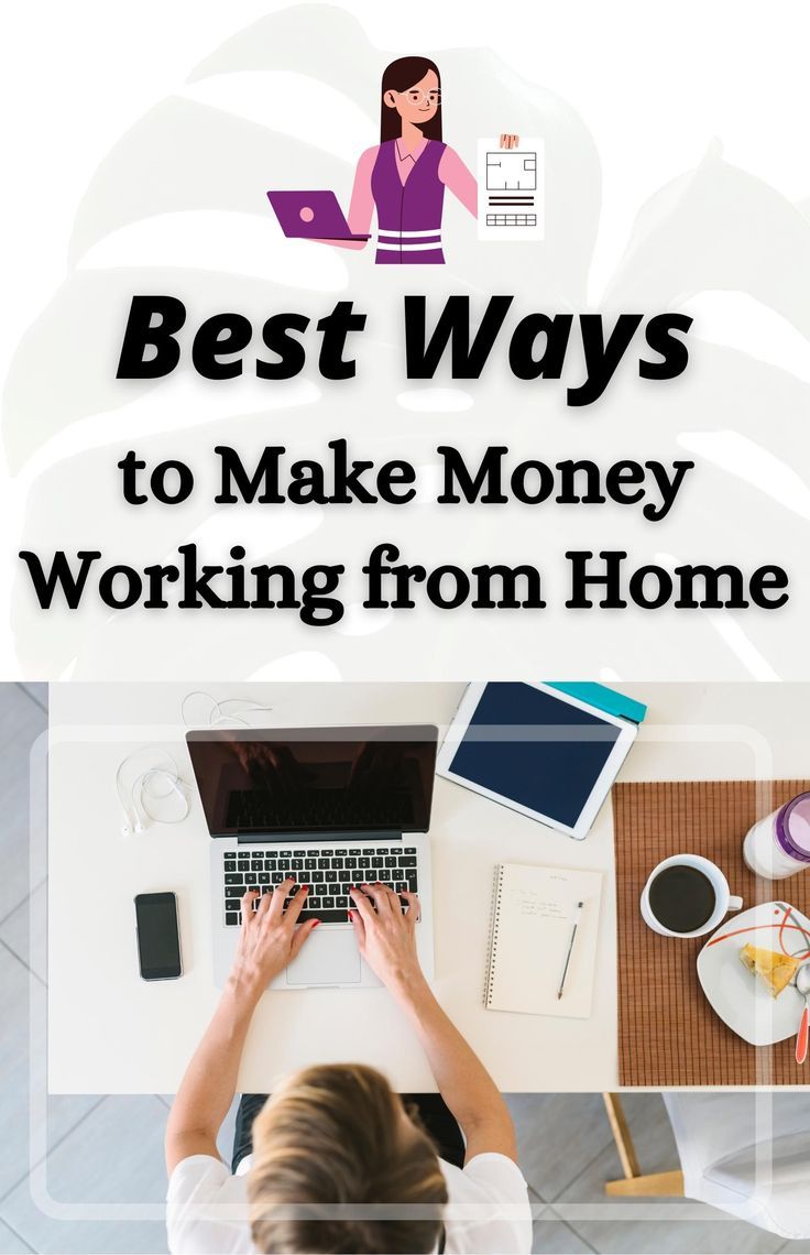 Best Ways to Make Money Working from Home
