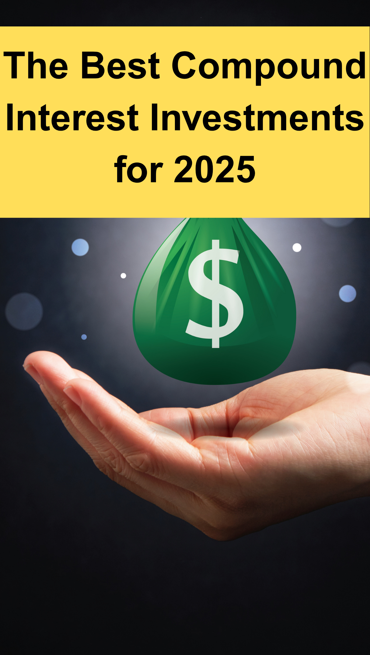 The Best Compound Interest Investments for 2025