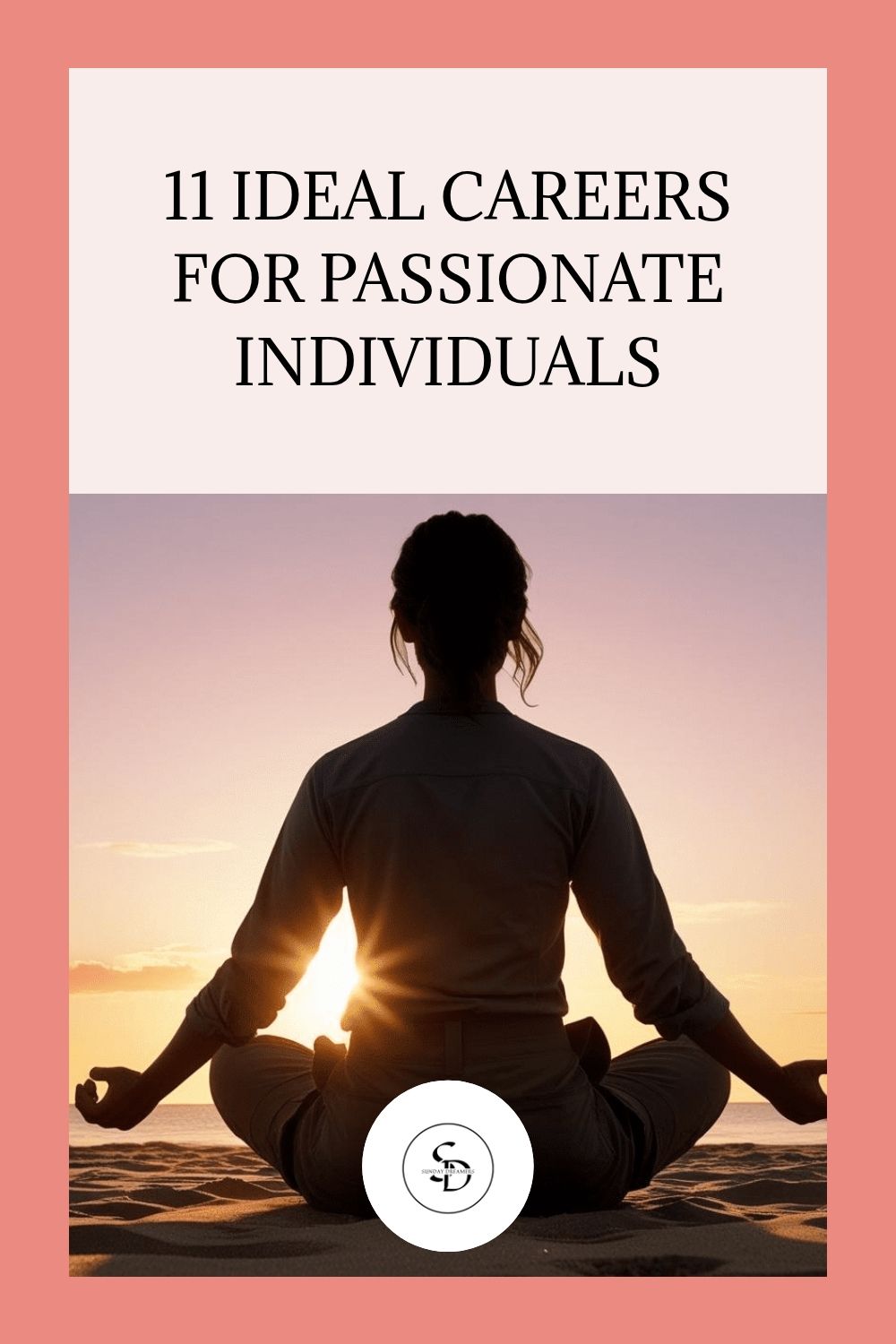 11 Ideal Careers for Passionate Individuals
