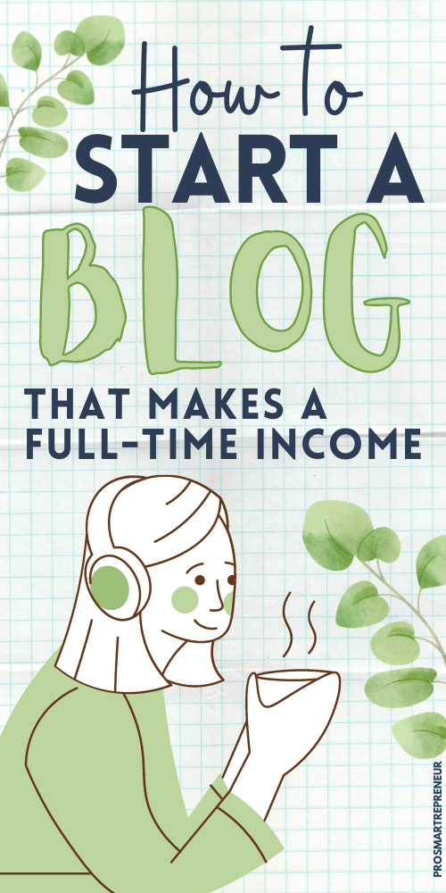 How to Start a Blog (and Make Money): Easy Guide to Start Blogging Today
